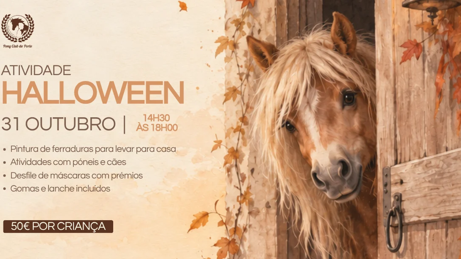 No dia 31 de outubro, as crianças dos 6 aos 12 anos vão celebrar o Halloween com póneis, cães, pintura de ferraduras, desfile de máscaras e muitas surpresas! Uma festa diferente, onde a magia do Dia das Bruxas se junta à criatividade, à natureza e à paixão pelos animais.